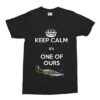 Keep Calm its one of ours t-shirt black Keep Calm its one of ours t-shirt black