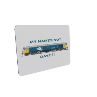 Class 50 50021 My Names Not Dave fridge magnet