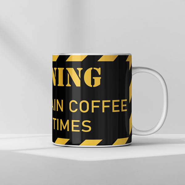 Warning Must Contain Coffee Mug Right Warning Must Contain Coffee Mug Right