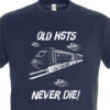 Old HSTs Never die Navy Blue T-Shirt