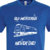 Old Westerns Never die Royal Blue T-Shirt