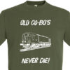Old Co-Bos Never die Army Green T-Shirt Old Co-Bos Never die Army Green T-Shirt