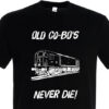 Old Co-Bos Never die Black T-Shirt Old Co-Bos Never die Black T-Shirt