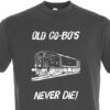 Old Co-Bos Never die Dark Grey T-Shirt Old Co-Bos Never die Dark Grey T-Shirt