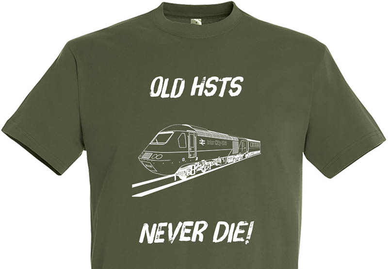 Old HSTs Never die plain Army Green T-Shirt Old HSTs Never die plain Army Green T-Shirt