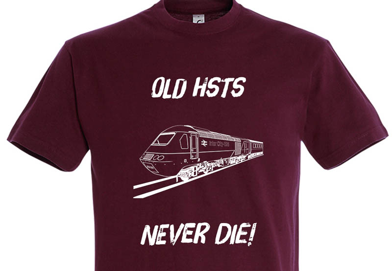 Old HSTs Never die plain Burgundy T-Shirt Old HSTs Never die plain Burgundy T-Shirt