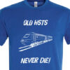 Old HSTs Never die plain Royal Blue T-Shirt Old HSTs Never die plain Royal Blue T-Shirt