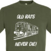 Old Rats Never die Plain Army Green T-Shirt Old Rats Never die Plain Army Green T-Shirt