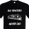 Old Tractors Never die v2 Plain Black T-Shirt Old Tractors Never die v2 Plain Black T-Shirt