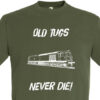 Old Tugs Never die Army Green T-Shirt Old Tugs Never die Army Green T-Shirt