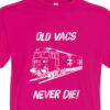 Old Vacs Never die 50013 Plain Fuschia Pink T-Shirt Old Vacs Never die 50013 Plain Fuschia Pink T-Shirt