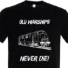 Old Warships Never die Plain Black T-Shirt Old Warships Never die Plain Black T-Shirt