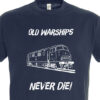 Old Warships Never die Plain Navy Blue T-Shirt Old Warships Never die Plain Navy Blue T-Shirt