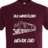 Old Whistlers Never die plain Burgundy T-Shirt Old Whistlers Never die plain Burgundy T-Shirt