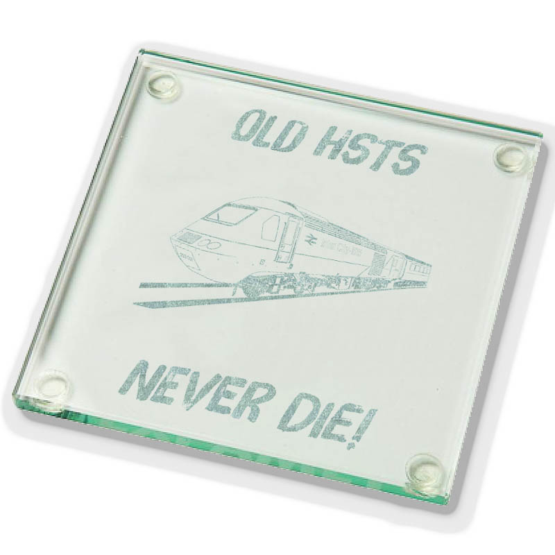 Old HSTs Never die plain Glass Coaster.jpg Old HSTs Never Die Laser Etched Glass Coaster