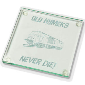 Old Hymeks Never die Glass Coaster.jpg Old Hymeks Never Die Laser Etched Glass Coaster