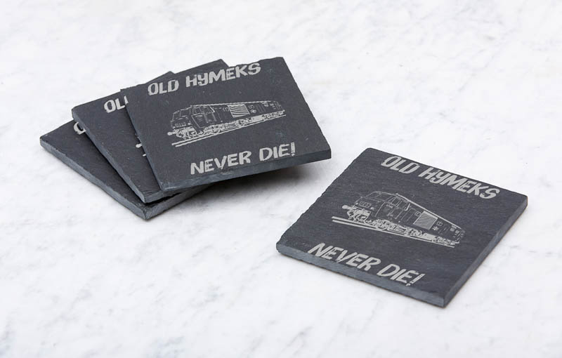 Old Hymeks Never die Slate Coaster.jpg Old Hymeks Never Die Laser Etched Slate Coaster