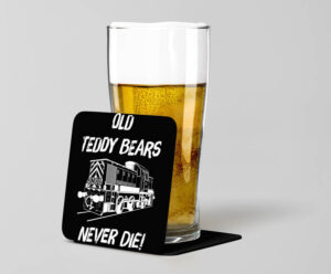 Old Teddy Bears Never die Black Acrylic Beer Coaster.jpg Old Teddy Bears Never Die Laser Etched Acrylic Coaster