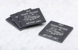 Old Teddy Bears Never die Slate Coaster.jpg Old Teddy Bears Never Die Laser Etched Slate Coaster